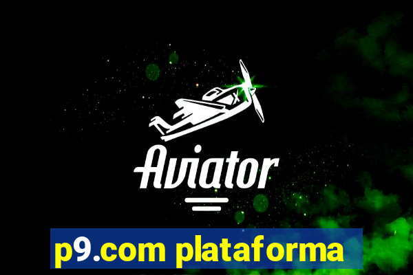 p9.com plataforma